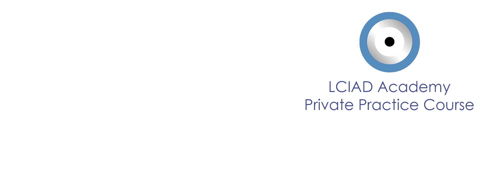 LCIAD Academy Private Practice Course Module 1: Structuring your practice environment